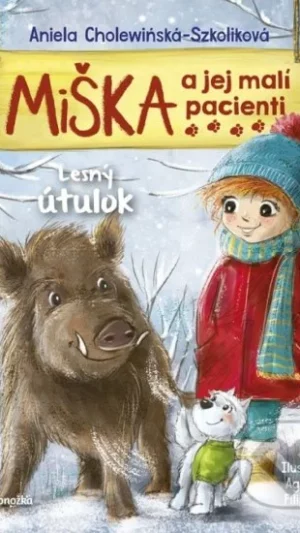 Miška a jej malí pacienti. [Zv.] 11.. Lesný útulok