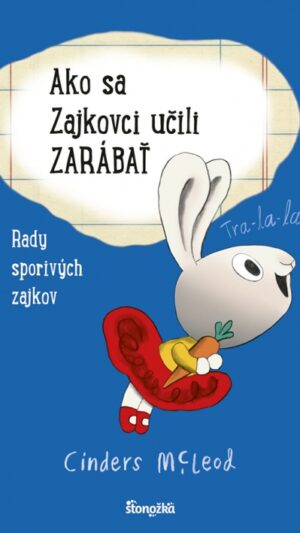 Ako sa Zajkovci učili zarábať