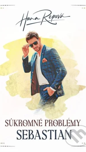 Súkromné problémy. [Časť 4.]. Sebastian