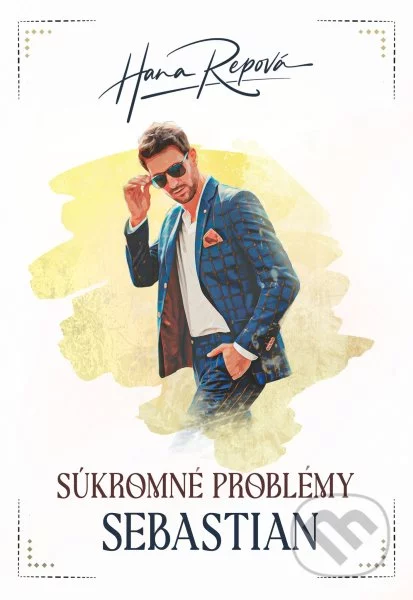 Súkromné problémy. [Časť 4.]. Sebastian