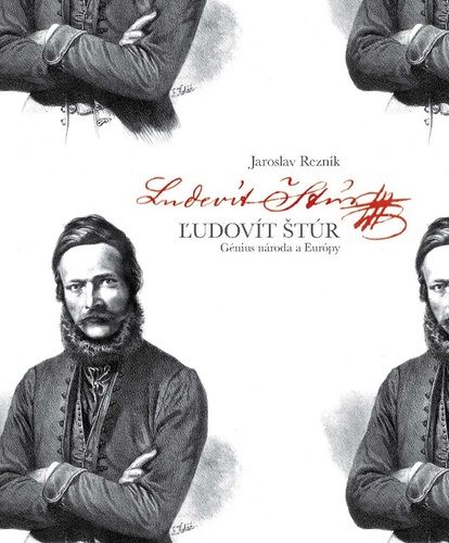 Ľudovít Štúr : génius národa a Európy