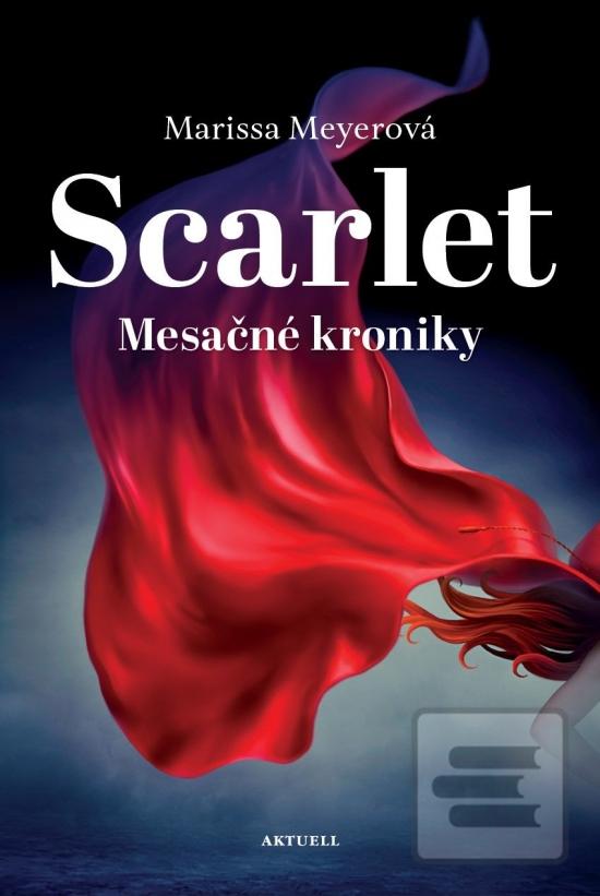 Mesačné kroniky. Kniha 2. Scarlet
