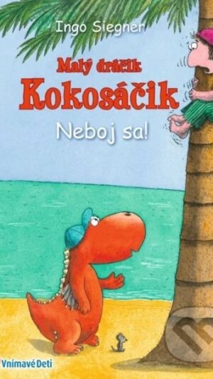Malý dráčik Kokosáčik. [Zv. 2.]. Neboj sa!