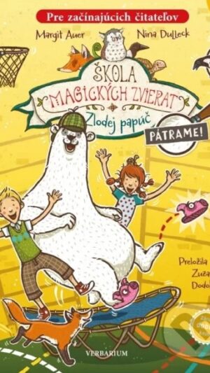 Škola magických zvierat. [Zv.] 2. Zlodej papúč