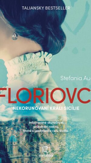 Floriovci. Zv. 1. Nekorunovaní králi Sicílie
