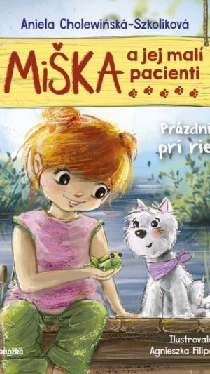 Miška a jej malí pacienti. Zv. 12. Prázdniny pri rieke