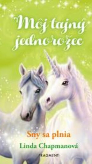 Môj tajný jednorožec, Sny sa plnia