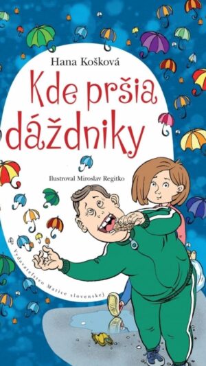 Kde pršia dáždniky