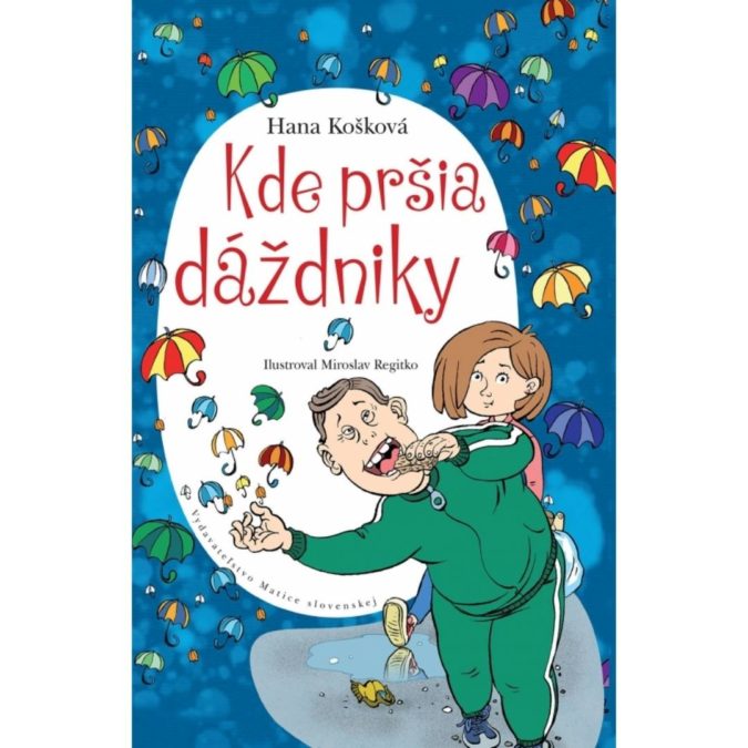 Kde pršia dáždniky