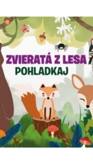 Zvieratá z lesa pohladkaj