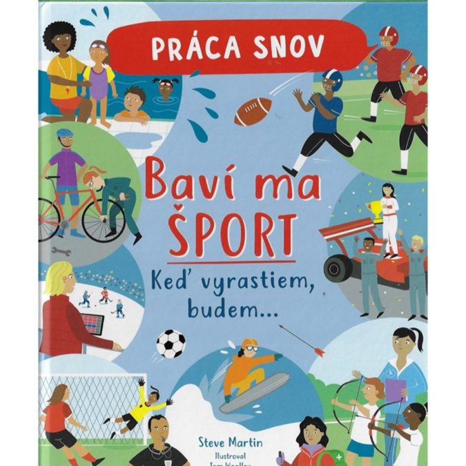 Práca snov, baví ma šport
