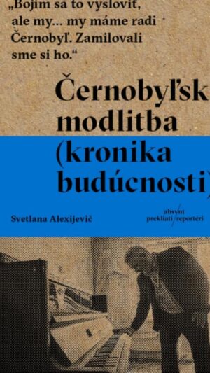 Černobyľská modlitba (kronika budúcnosti)