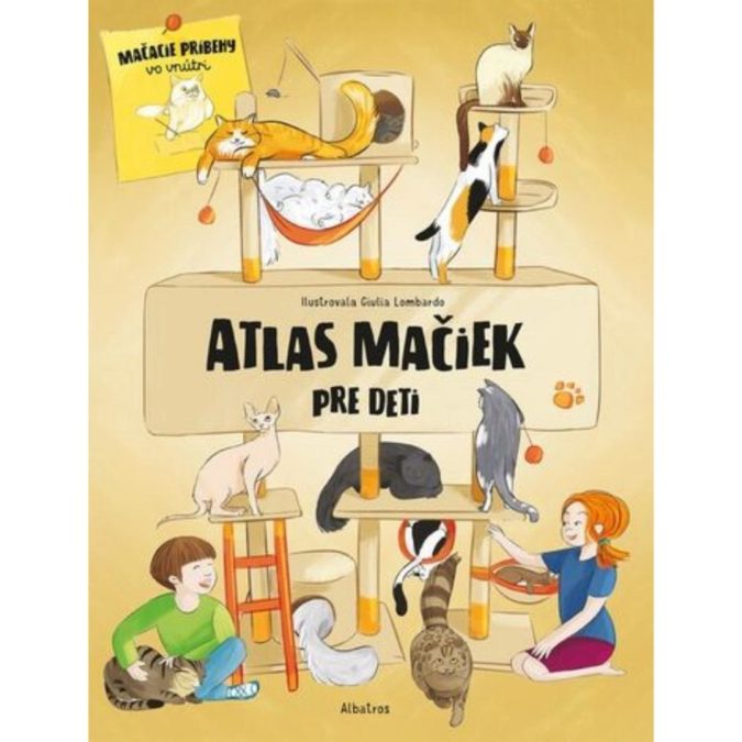 Atlas mačiek pre deti : kniha pre všetkých milovníkov mačiek