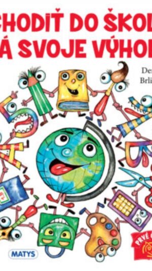 Chodiť do školy má svoje výhody