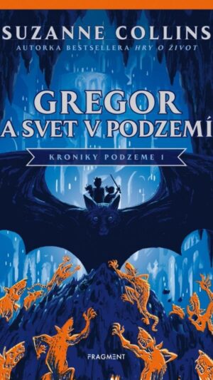 Kroniky Podzeme. [Zv.] 1.. Gregor a svet v podzemí