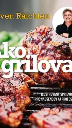 Ako grilovať