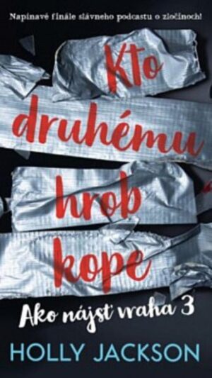 Ako nájsť vraha,  Kto druhému hrob kope