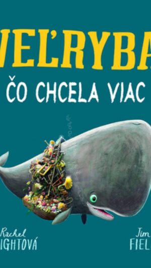Veľryba, čo chcela viac