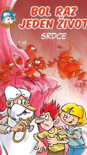 Bol raz jeden život. Zv. 1. Srdce