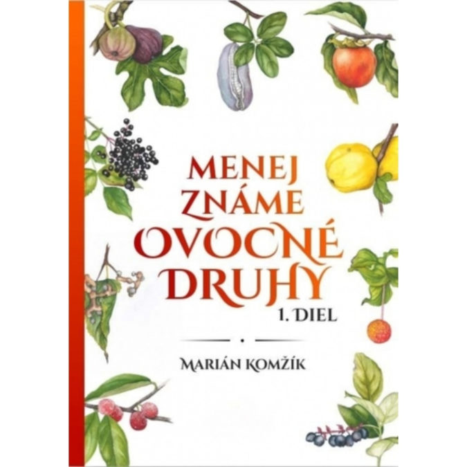 Menej známe ovocné druhy. 1. diel