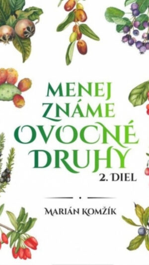 Menej známe ovocné druhy. 2. diel