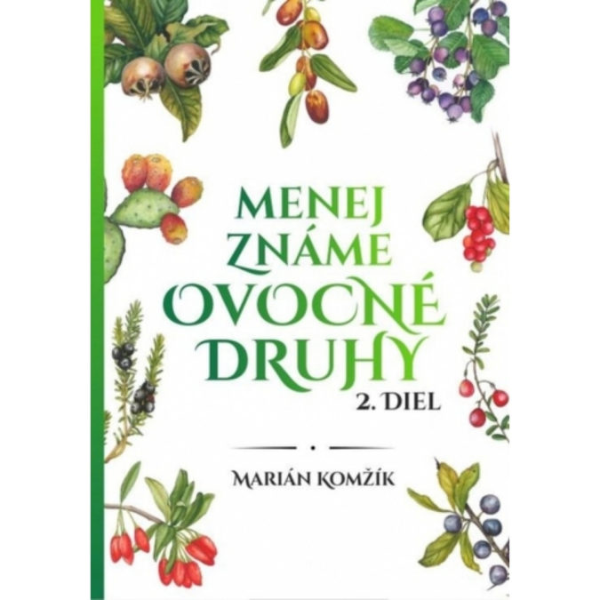 Menej známe ovocné druhy. 2. diel