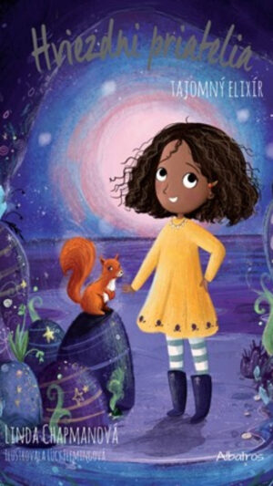 Hviezdni priatelia. Zv. 6. Tajomný elixír