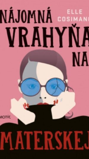 Nájomná vrahyňa na materskej