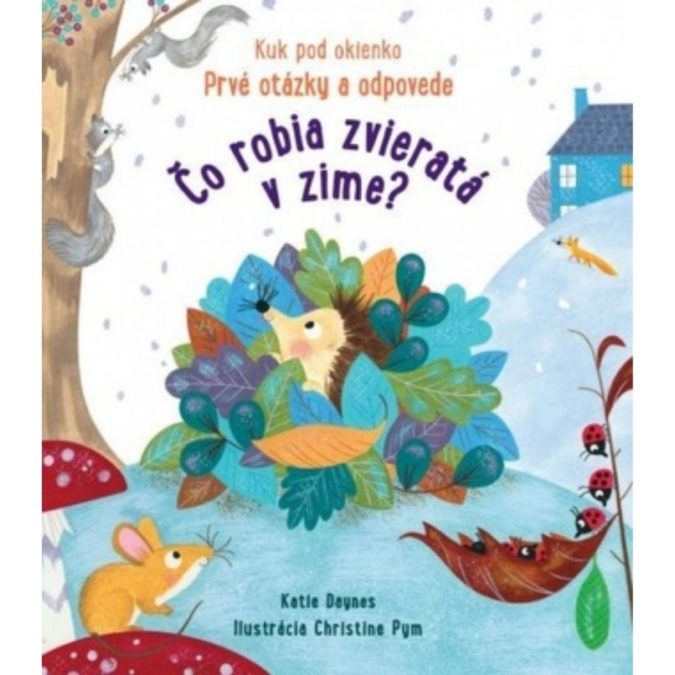 Čo robia zvieratá v zime? : prvé otázky a odpovede