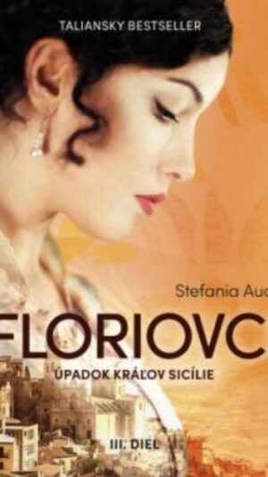 Floriovci. Diel 3.. Úpadok kráľov Sicílie