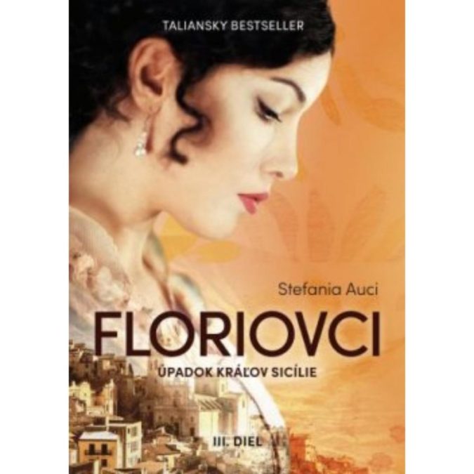 Floriovci. Diel 3.. Úpadok kráľov Sicílie