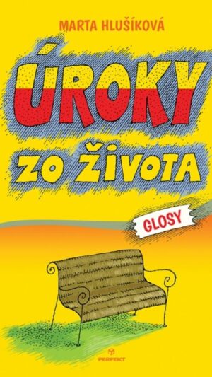 Úroky zo života : glosy