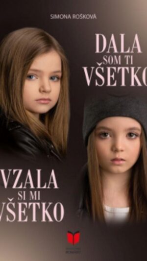 Vzala si mi všetko. Dala som Ti všetko