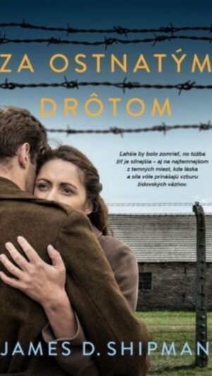 Za ostnatým drôtom