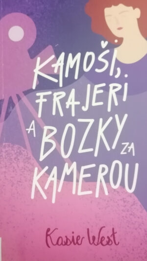 Kamoši, frajeri a bozky za kamerou