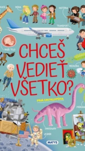 Chceš vedieť všetko?