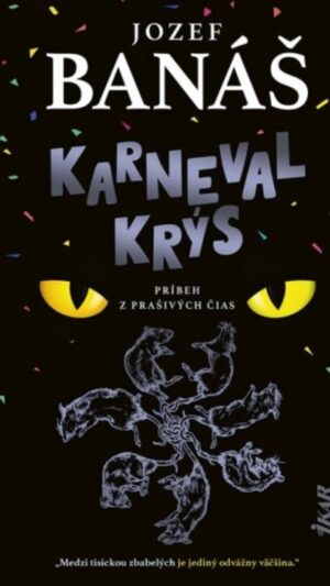 Karneval krýs, príbeh z prašivých čias