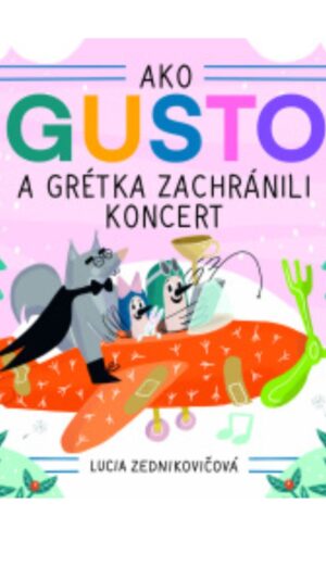 Ako Gusto a Grétka zachránili koncert
