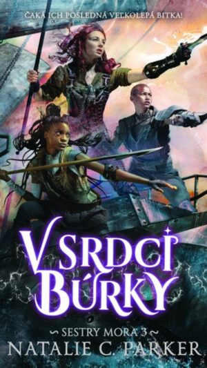 Sestry mora, V srdci búrky