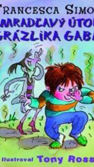 Smradľavý útok Grázlika Gaba