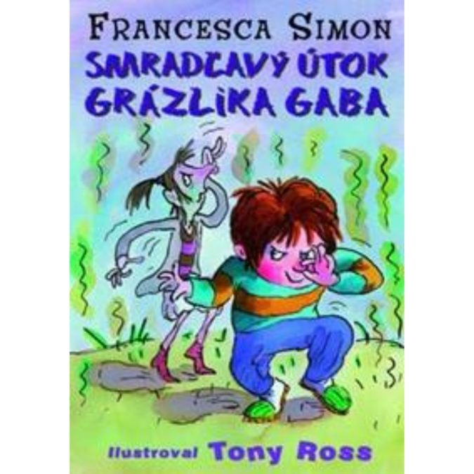 Smradľavý útok Grázlika Gaba