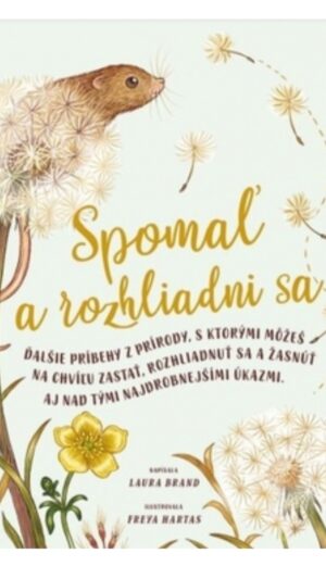 Spomaľ a rozhliadni sa