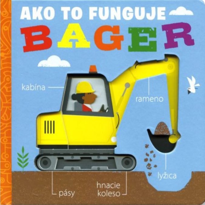 Ako to funguje: bager