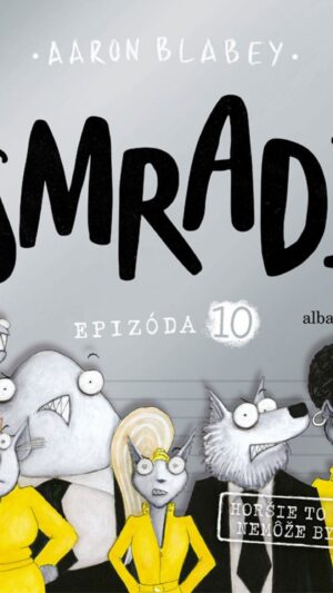 Smradi 10: Horšie to už nemôže byť