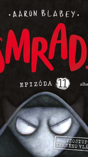 Smradi 11: Vzostup temného vládcu