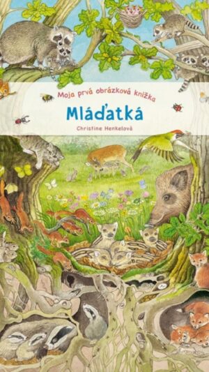 Moja prvá obrázková knižka: mláďatká
