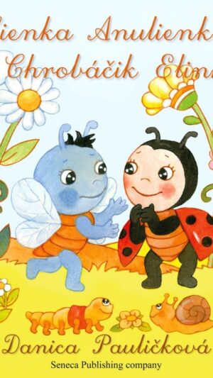 Lienka Anulienka a Chrobáčik Elinko