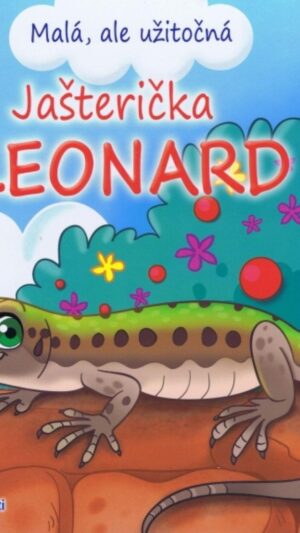 Jašterička Leonard : malá, ale užitočná