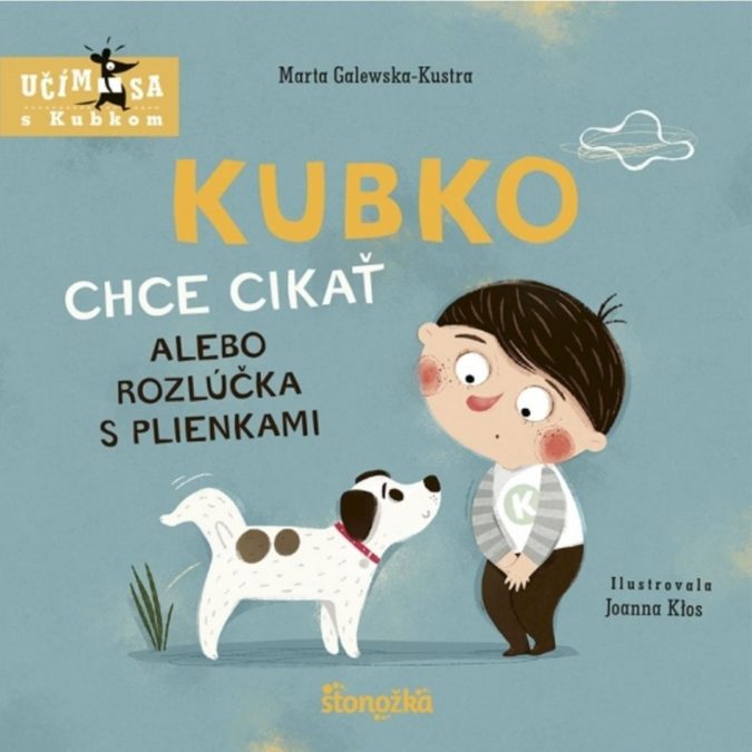 Kubko chce cikať : alebo rozlúčka s plienkami