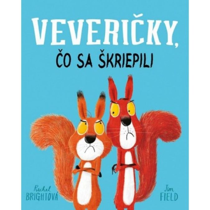 Veveričky, čo sa škriepili
